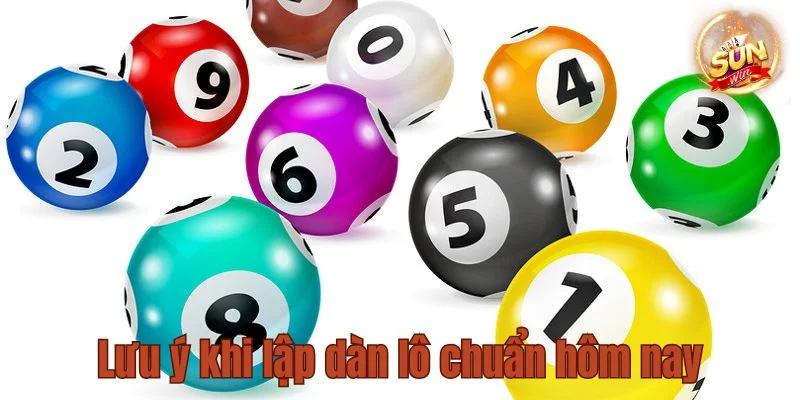 Dàn Lô Chuẩn Hôm Nay: Cập Nhật Bộ Số Cực Đẹp Cho Bạn 4 Bỏ túi những chú ý quan trọng để có dàn lô chuẩn hôm nay thắng lớn.