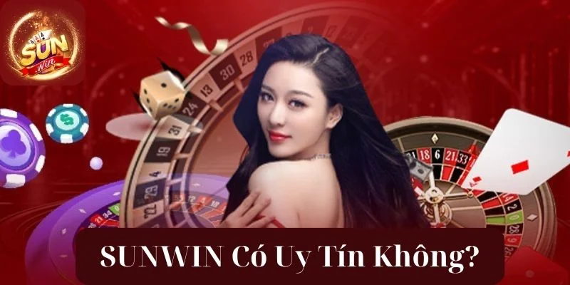 Sunwin Có Uy Tín Không? Sự Thật Về Nhà Cái Sẽ Được Tiết Lộ 1 Sunwin Có Uy Tín Không? Sự Thật Về Nhà Cái Sẽ Được Tiết Lộ