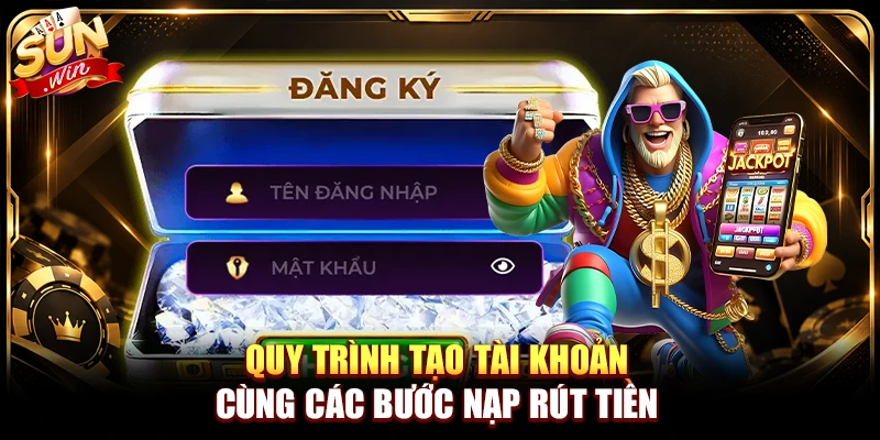 Sunwin ⭐️ Link Đăng Ký Sun Win Chính Thức | Tải Sunwin +2026k 20 Quy trình tạo tài khoản cùng các bước nạp rút tiền